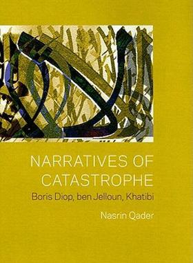 【预售】Narratives of Catastrophe: Boris Diop, ben Jelloun