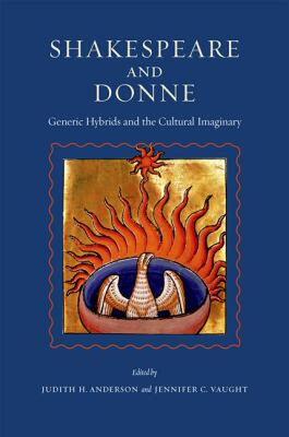 【预售】Shakespeare and Donne: Generic Hybrids and the