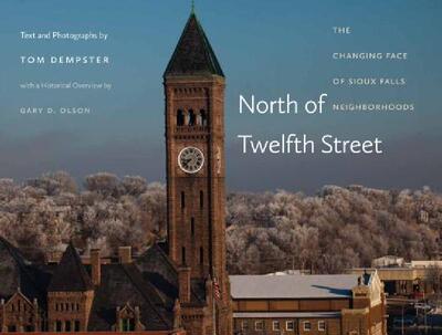 【预售】North of Twelfth Street: The Changing Face of Sioux