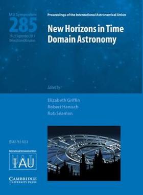 【预售】New Horizons in Time Domain Astronomy (Iau S285)