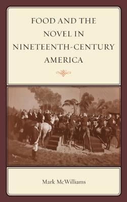【预售】Food and the Novel in Nineteenth-Century America