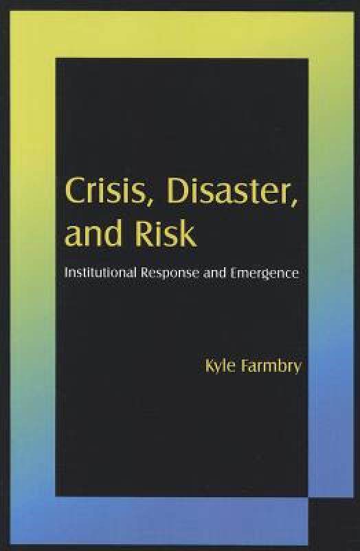 【预售】Crisis, Disaster, and Risk: Institutional Response