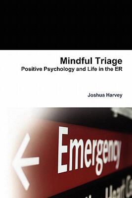 【预售】Mindful Triage--Positive Psychology and Life in the