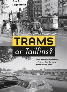 【预售】Trams or Tailfins?: Public and Private Prosperity in