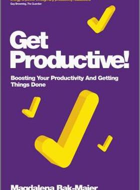 【预售】Get Productive!: Boosting Your Productivity and
