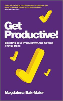 【预售】Get Productive!: Boosting Your Productivity and