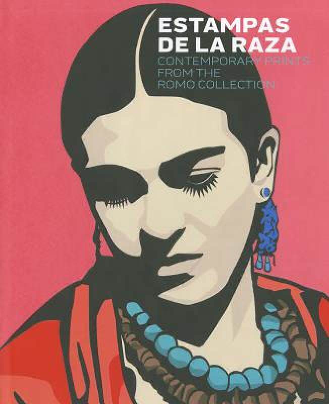 【预售】Estampas de la Raza: Contemporary Prints From The