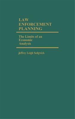 【预售】Law Enforcement Planning: The Limits of an Economic