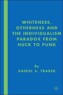 【预售】Whiteness, Otherness, and the Individualism Paradox