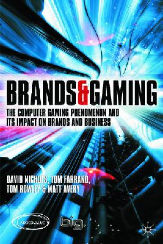 【预售】Brands & Gaming: The Computer Gaming Phenomenon and
