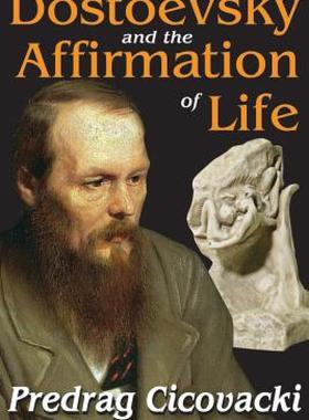 【预售】Dostoevsky and the Affirmation of Life