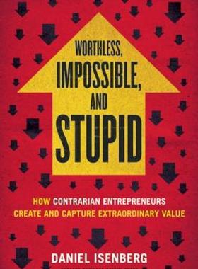 【预售】Worthless, Impossible and Stupid: How Contrarian