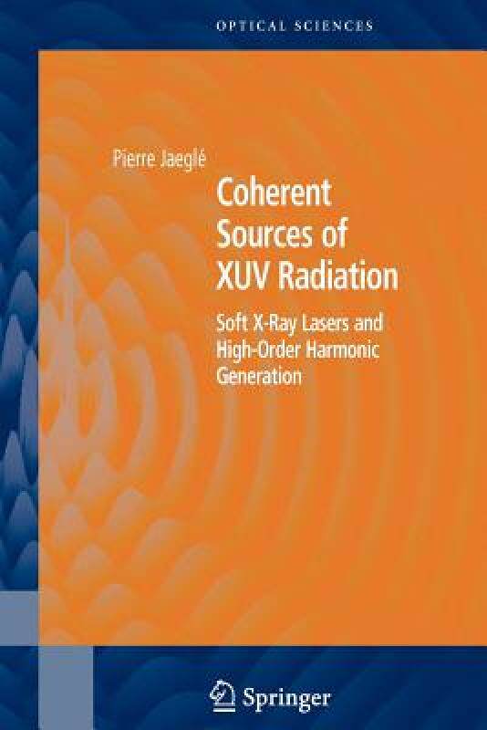【预售】Coherent Sources of Xuv Radiation: Soft X-Ray Lasers