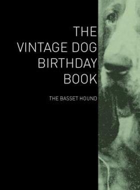 【预售】The Vintage Dog Birthday Book - The Basset Hound