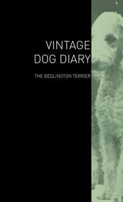 【预售】The Vintage Dog Diary - The Bedlington Terrier