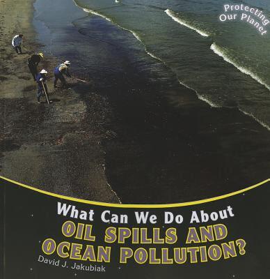 【预售】What Can We Do about Oil Spills and Ocean