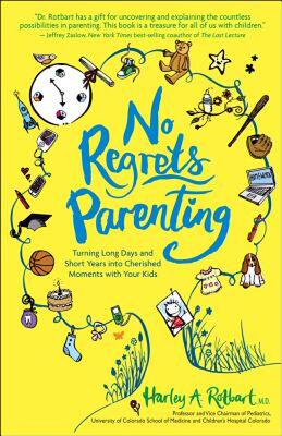 【预售】No Regrets Parenting: Turning Long Days and Short