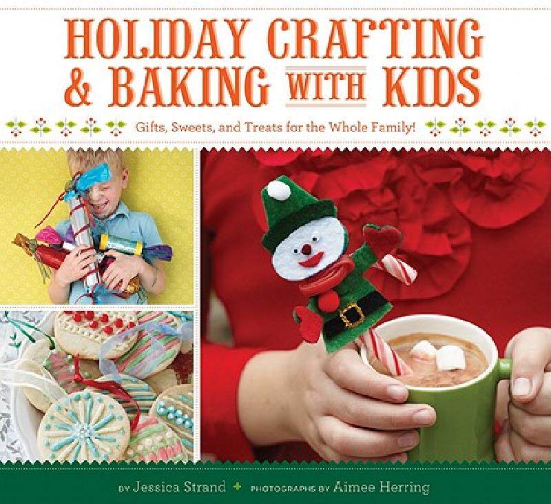 【预售】holiday crafting and baking with kids: gifts
