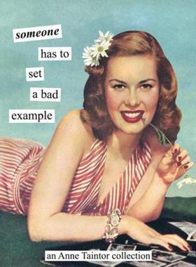 【预售】Someone Has to Set a Bad Example: An Anne Taintor