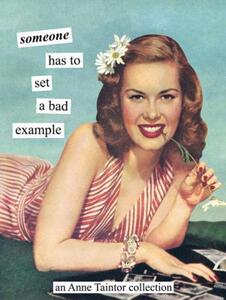 【预售】Someone Has to Set a Bad Example: An Anne Taintor