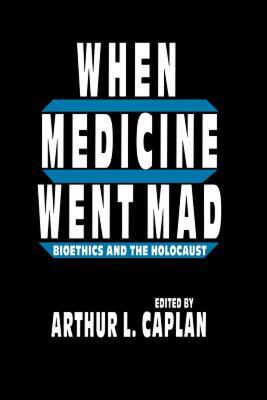 【预售】When Medicine Went Mad: Bioethics and the Holocaust