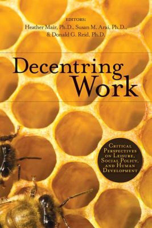【预售】decentring work: critical perspectives on leisure