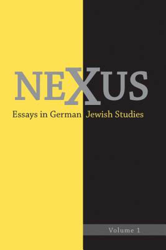 【预售】Nexus: Essays in German Jewish Studies, Volume 1