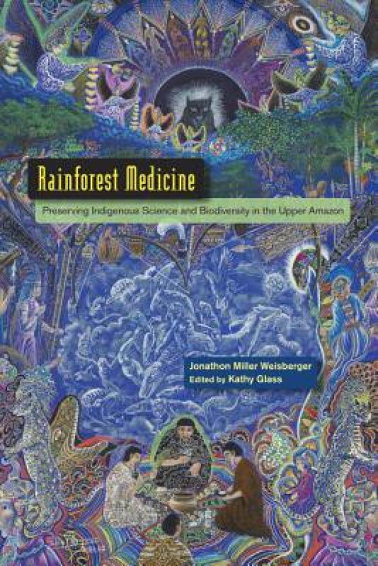 【预售】Rainforest Medicine: Preserving Indigenous Science
