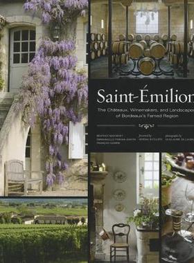 【预售】Saint-Emilion: The Chateaux, Winemakers, and