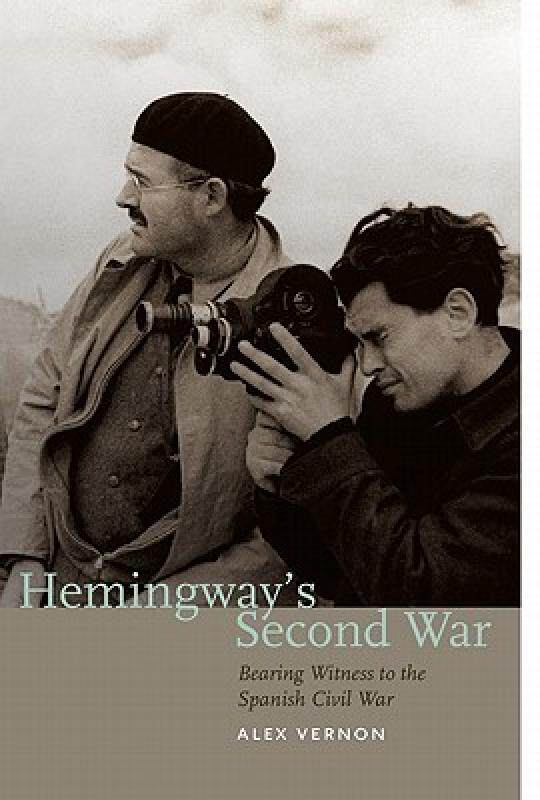 【预售】Hemingway's Second War: Bearing Witness to the