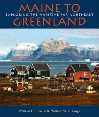 【预售】Maine to Greenland: Exploring the Maritime Far