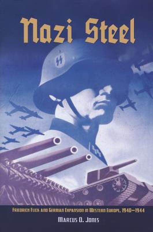 【预售】nazi steel: friedrich flick and german expansion in