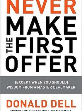 【预售】Never Make the First Offer: (Except When You Should)