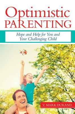 【预售】Optimistic Parenting: Hope and Help for You and Your