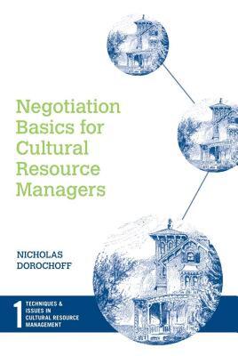 【预售】Negotiation Basics for Cultural Resource Managers