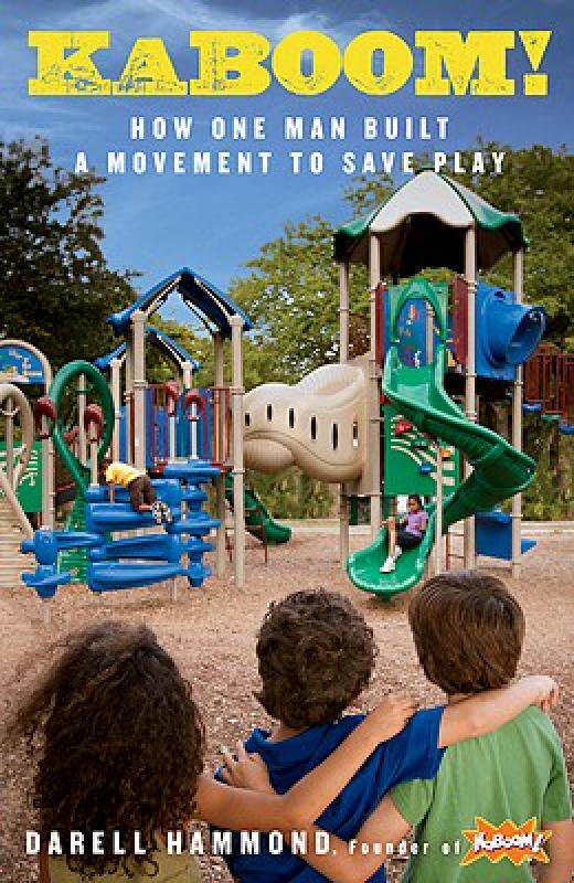 【预售】KaBOOM!: How One Man Built a Movement to Save Play
