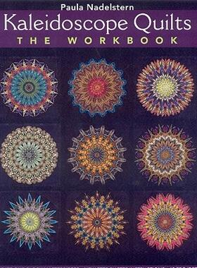 【预售】Kaleidoscope Quilts: The Workbook: Create One-Block