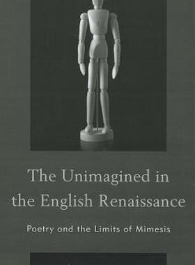 【预售】The Unimagined in the English Renaissance: Poetry