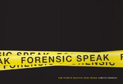 【预售】Forensic Speak: How to Write Realistic Crime Dramas