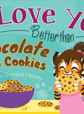 【预售】I Love You Better Than Chocolate Chip Cookies