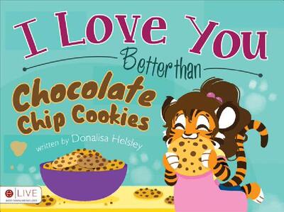 【预售】I Love You Better Than Chocolate Chip Cookies