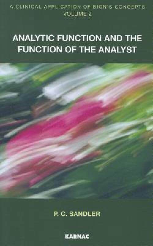 【预售】A Clinical Application of Bion's Concepts, Volume 2: