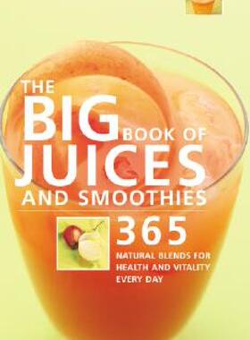 【预售】The Big Book of Juices and Smoothies: 365 Natural