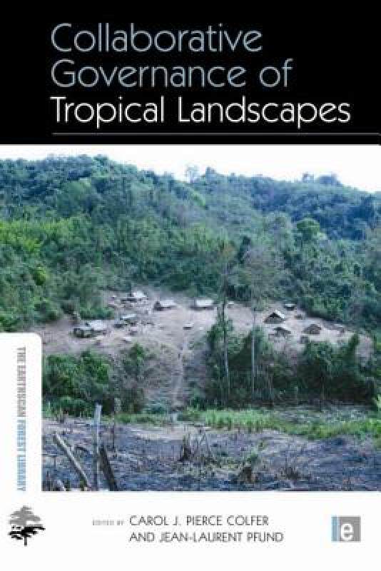 【预售】Collaborative Governance of Tropical Landscapes