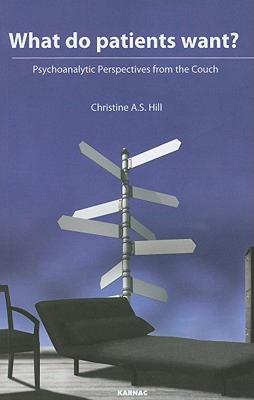 【预售】What Do Patients Want?: Psychoanalytic Perspectives
