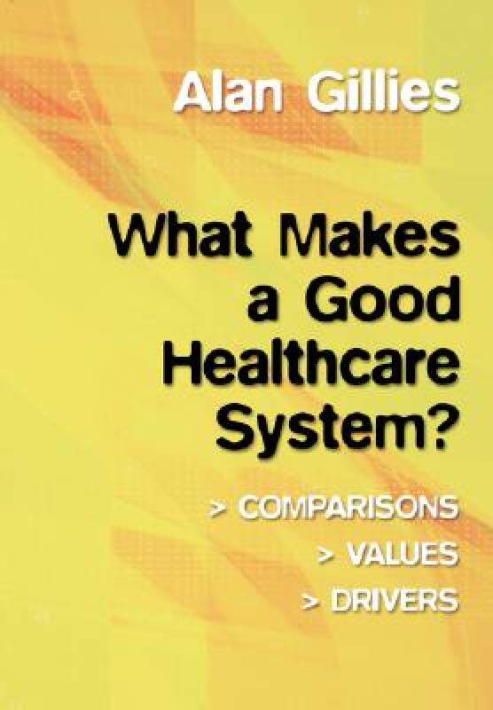 【预售】What Makes a Good Healthcare System?: Comparisons
