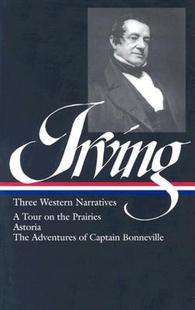 【预售】Washington Irving: Three Western Narratives: A Tour