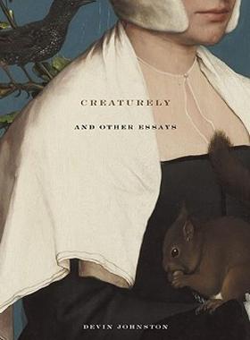 【预售】Creaturely and Other Essays