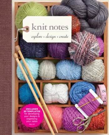 【预售】Knit Notes: Explore, Design, Create