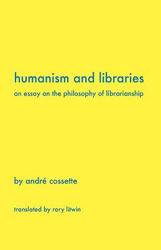 【预售】Humanism and Libraries: An Essay on the Philosophy